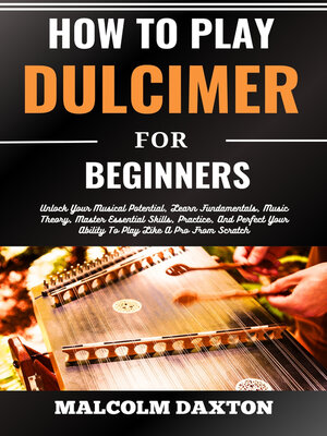 cover image of HOW TO PLAY DULCIMER FOR BEGINNERS